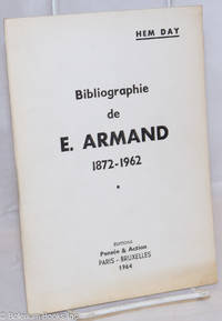 Bibliographie de E. Armand, 1872-1962 by Day, Hem [pseudonym of Marcel Dieu] - 1964