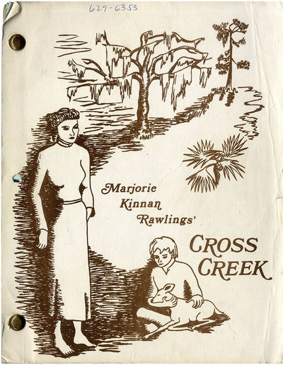 CROSS CREEK (Feb 9, 1982) Revised Final Shooting script adapted from Marjorie Kinnan Rawlings' memoir by Dalene Young