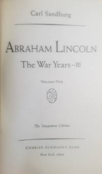 ABRAHAM LINCOLN: THE WAR YEARS VOLUME III The Sangamon Edition Volume 5