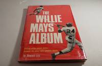 The Willie Mays Album by Howard Liss - 1966