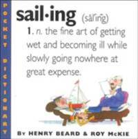 Sailing : A Sailor's Dictionary
