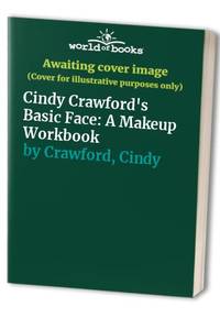 Cindy Crawford's Basic Face: A Makeup Workbook