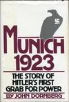 Munich 1923: The Story of Hitler's First Grab for Power