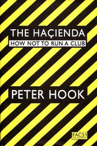 image of The Hacienda: How Not to Run a Club