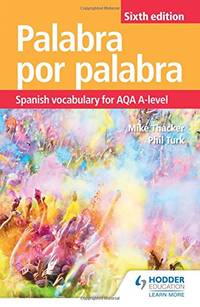 Palabra por Palabra Sixth Edition: Spanish Vocabulary for AQA A-level
