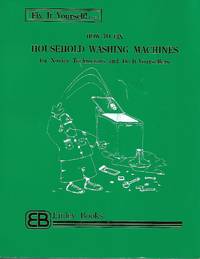 How to Fix HOUSEHOLD WASHING MACHINES by Dick Miller - 1992