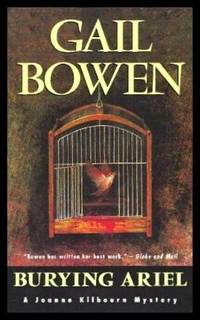 BURYING ARIEL - A Joanne Kilbourn Mystery by Gail Bowen - Paperback - Signed First Edition - 2001 - from W. Fraser Sandercombe (SKU: 221374)