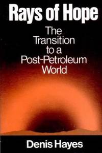 Rays of Hope : The Transition to a Post-Petroleum World