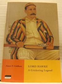 Lord Hawke. A Cricketing Legend.