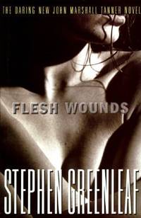 Flesh Wounds : A John Marshall Tanner Mystery