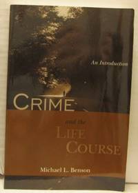 Crime and the Life Course. An Introduction.