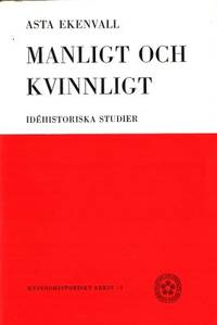 Manligt och kvinnligt. Idéhistoriska studier.