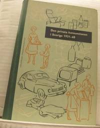 Den privata konsumtionen i Sverige 1931-65.