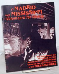 image of In Madrid and Mississippi; - volunteers for liberty; Bay Area Post of the Veterans of the Abraham Lincoln Brigade celebrate the 40th anniversary of the Freedom Rides