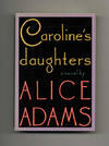 Caroline's Daughters  - 1st Edition/1st Printing