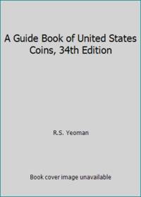 A Guide Book of United States Coins, 34th Edition