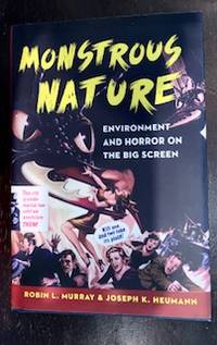 Monstrous Nature: Environment and Horror on the Big Screen