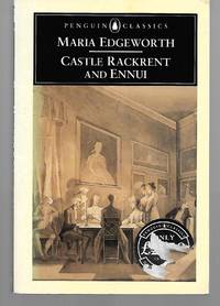 Castle Rackrent And Ennui by Maria Edgeworth - 1992