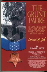 image of The Grunt Padre: Father Vincent Robert Capodanno, Vietnam 1966-1967