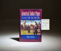 General John Pope; A Life For The Nation by Peter Cozzens - Signed First Edition - 2000 - from The First Edition Rare Books, LLC (SKU: 2662)
