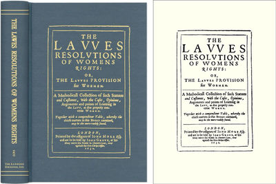 The Lawes Resolutions of Womens Rights: Or, The Lawes Provision for..