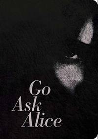 cover of Go Ask Alice: 50th Anniversary Edition (Anonymous Diaries)