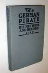 The German Pirate His Methods and Record.