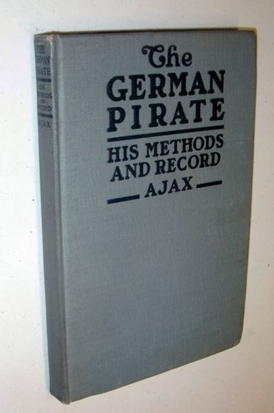 The German Pirate His Methods and Record.