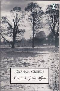 The End of the Affair (Penguin Twentieth-Centruy Classics)