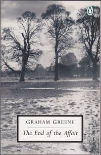 The End of the Affair (Penguin Twentieth-Centruy Classics) by Graham Greene - November 1991