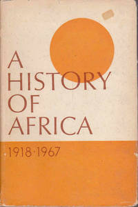 A History of Africa: 1918-1967