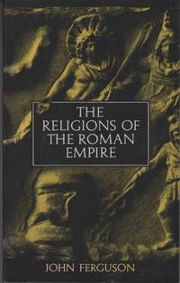 image of The Religions of the Roman Empire (Aspects of Greek and Roman Life)