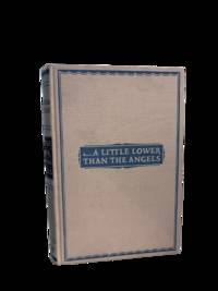 A Little Lower Than the Angels