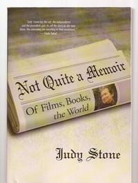 NOT QUITE A MEMOIR: OF FILMS, BOOKS, THE WORLD