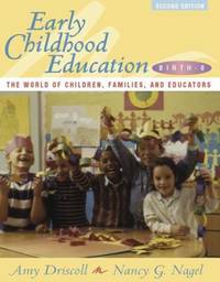 Early Childhood Education, Birth - 8 : The World of Children, Families, and Educators