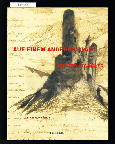 Auf einem anderen Blatt. Dichter als Maler.