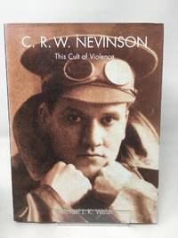 C.R.W.Nevinson: This Cult of Violence (The Paul Mellon Centre for Studies in British Art) by Walsh, Michael - 2002-07-01