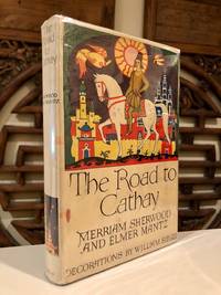 The Road to Cathay by SHERWOOD, Merriam and Elmer Mantz - 1928