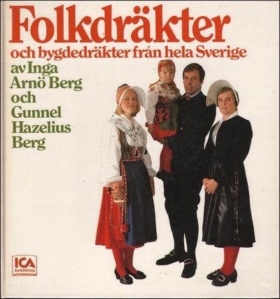FOLKDRÄKTER OCH BYGDEDRÄKTER FRÅN HELA SVERIGE.