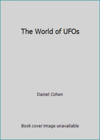 The World of UFOs by Daniel Cohen - 1978