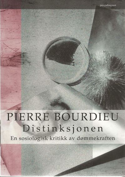 Distinksjonen. En sosiologisk kritikk av…