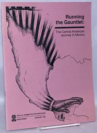 image of Running the Gauntlet: The Central American Journey in Mexico