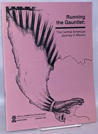 Running The Gauntlet: The Central American Journey In Mexico - 