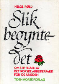 Slik begynte det. Stiftelsen av Det norske…