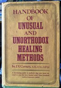 Handbook Of Unusual And Unorthodox Healing Methods