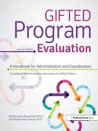 Gifted Program Evaluation: A Handbook for Administrators and Coordinators