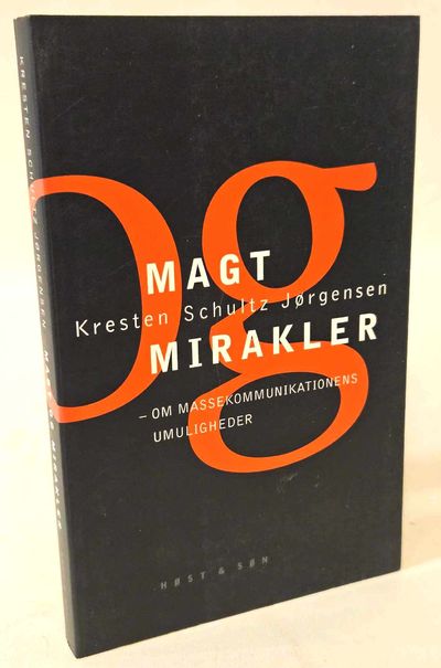 Magt og mirakler - om massekommunikationens…