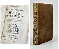 Inledning til Heraldiken författad af Carl Uggla. + Avhandling om Swearikes urgamla wapn de tre...