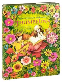 Thumbelina: Hans Christian Andersen's Treasured Classic