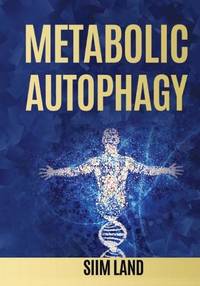 Metabolic Autophagy: Practice Intermittent Fasting and Resistance Training to Build Muscle and...